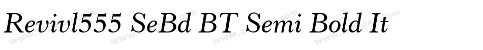 Revivl555 SeBd BT Semi Bold Italic字体转换